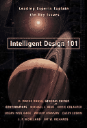 Intelligent Design 101: Leading Experts Explain the Key Issues