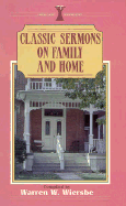 Classic Sermons on the Family and Home
