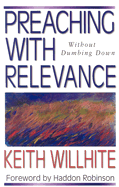 Preaching with Relevance: Without Dumbing Down