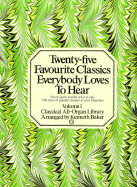 25 Favourite Classics Everybody Loves to Hear Vol. 1