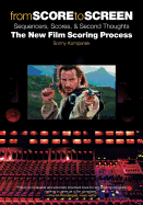 From Score to Screen: Sequencers, Scores & Second Thoughts-The New Film Scoring Process