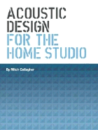 Acoustic Design for the Home Studio