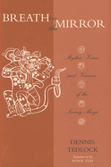 Breath on the Mirror: Mythic Voices and Visions of the Living Maya