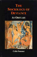 The Sociology of Deviance: An Obituary