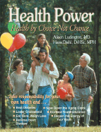 Health Power: Health by Choice Not Chance