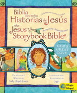 Biblia Para Ninos Historias de Jesus/The Jesus Storybook Bible: Cada Historia Susurra su Nombre/Every Story Whispers His Name