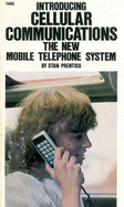 Introducing Cellular Communications: The New Mobile Telephone System