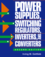 Power Supplies, Switching Regulators, Inverters and Converters