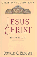 Jesus Christ: Savior & Lord