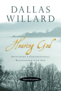 Hearing God: Developing a Conversational Relationship with God