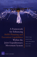 A Framework for Enhancing Airlift Planning and Execution Capabilities Within the Joint Expeditionary Movement System