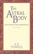 Astral Body and Other Astral Phenomena