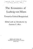 The Economics of Ludwig Von Mises: Toward a Critical Reappraisal
