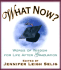 What Now?: Words of Wisdom for Life After Graduation