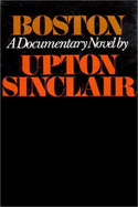 Boston - A Documentary Novel of the Sacco-Vanzetti Case