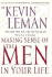 Making Sense of the Men in Your Life: What Makes Them Tick, What Ticks You Off, and How to Live in Harmony