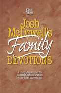 Josh McDowell's One Year Book of Family Devotions: A Daily Devotional for Passing Biblical Values to the Next Generation