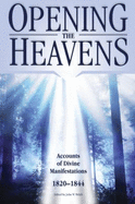 Opening the Heavens: Accounts of Divine Manifestations 1820-1844