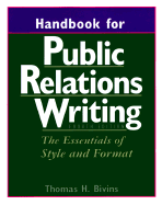 Handbook for Public Relations Writings: The Essentials of Style and Format