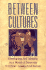 Between Cultures