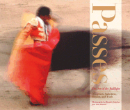 Passes: The Art of the Bullfight: Seduction, Deception, Illusion and Truth