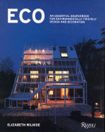 Eco: An Essential Sourcebook for Environmentally Friendly Design and Decoration