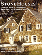 Stone Houses: Traditional Homes of Pennsylvania's Bucks County and Brandywine Valley
