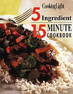 5 Ingredient 15 Minute Cookbook
