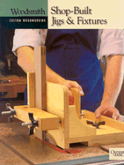 Shop-Built Jigs & Fixtures