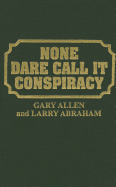 None Dare Call It Conspiracy