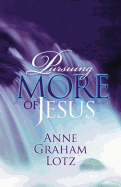 Pursuing More of Jesus