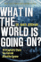 What in the World Is Going On?: 10 Prophetic Clues You Cannot Afford to Ignore