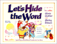 Let's Hide the Word: Joyful Ways to Build Biblical Principles Into Your Home