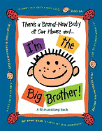 There's a Brand-New Baby at Our House And...I'm the Big Brother!