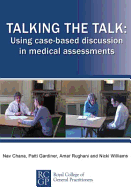 Talking the Talk: Using Case-based Discussion in Medical Assessments