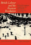 British Labour and the Russian Revolution: The Leeds Convention - A Report from the 