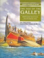 The Age of the Galley: Mediterranean Oared Vessels Since Pre-classical Times