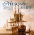 In Which He Served: A Comprehensive History of Nelson's Ships
