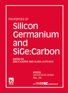 Properties of Silicon Germanium and SiGe: Carbon Erich Kasper and Klara Lyutovich