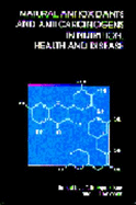 Natural Antioxidants and Anticarcinogens in Nutrition, Health and Disease