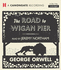 The Road to Wigan Pier