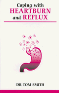 Coping with Heartburn and Reflux