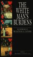 White Man's Burdens: An Anthology of British Poetry of the Empire