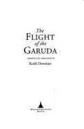 The Flight of the Garuda: Teachings of the Dzokchen Tradition of Tibetan Buddhism Keith Dowman