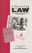 Liberating the Law: Creating Popular Justice in Mozambique