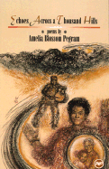 Echoes Across a Thousand Hills: Poems by Amelai Blossom Pegram
