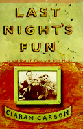 Last Night's Fun: A Book about Irish Traditional Music