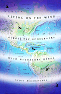 Living on the Wind: Across the Hemisphere with Migratory Birds