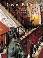 Dream Palaces: The Last Royal Courts of Europe
