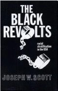 The Black Revolts: Racial Stratification in the U.S.a